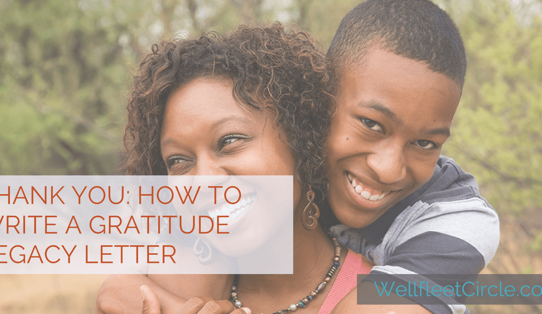 Thank You: How to Write a Gratitude Legacy Letter