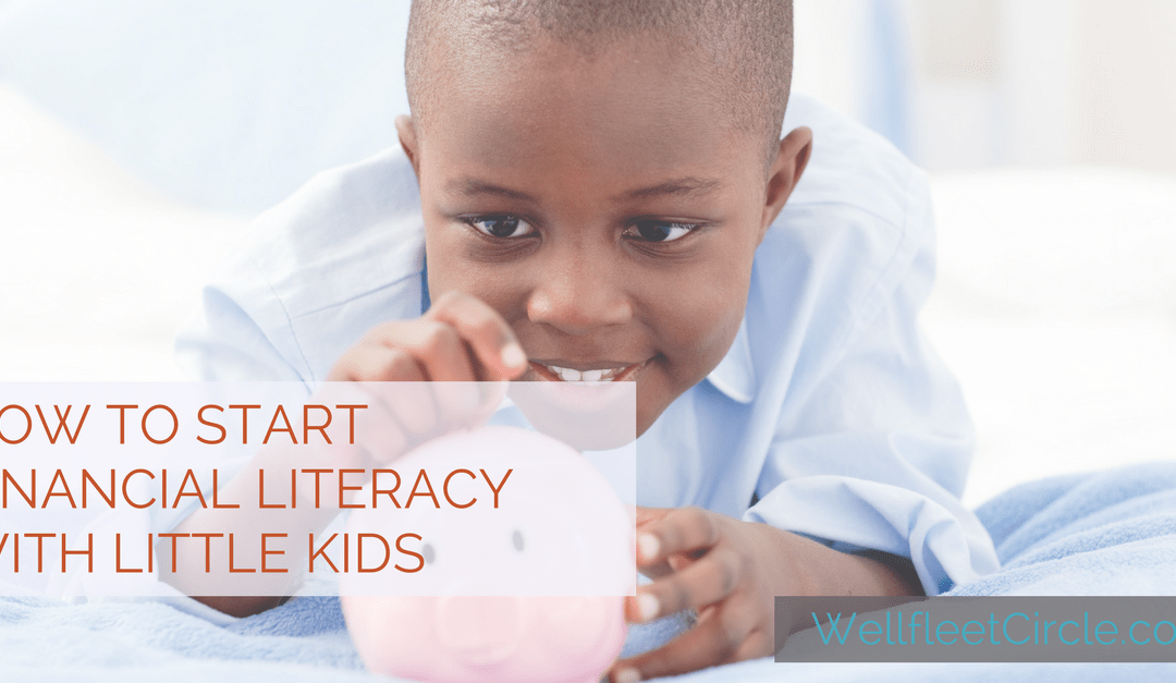 How to Start Financial Literacy with Little Kids